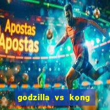 godzilla vs kong filme completo dublado topflix